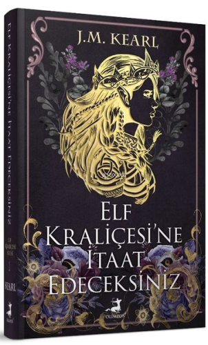 Elf Kraliçesi'ne İtaat Edeceksiniz | J. M. Kearl | Olimpos Yayınları