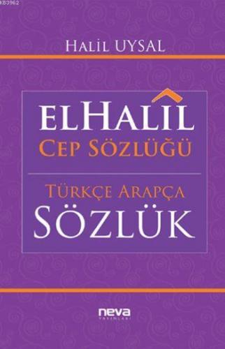 elHalil Cep Sözlüğü; Arapça-Türkçe, Türkçe-Arapça | Halil Uysal | Neva