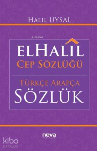 elHalil Cep Sözlüğü; Arapça-Türkçe, Türkçe-Arapça | Halil Uysal | Neva