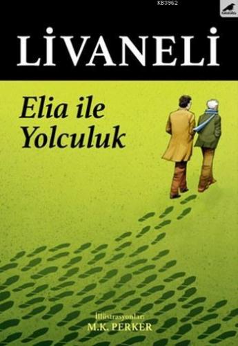 Elia ile Yolculuk | Zülfü Livaneli | Kara Karga Yayınları