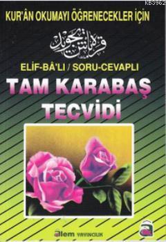 Elif-Ba'lı / Soru-Cevaplı Tam Karabaş Tecvidi; Kur'an Okumayı Öğrenece