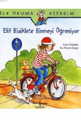 Elif Bisiklete Binmeyi Öğreniyor | Liane Schneider | Türkiye İş Bankas