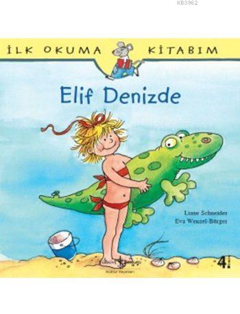 Elif Denizde; İlk Okuma Kitabım | Eva Wenzel Bürger | Türkiye İş Banka