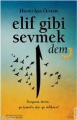 Elif Gibi Sevmek-Dem | Hikmet Anıl Öztekin | Destek Yayınları