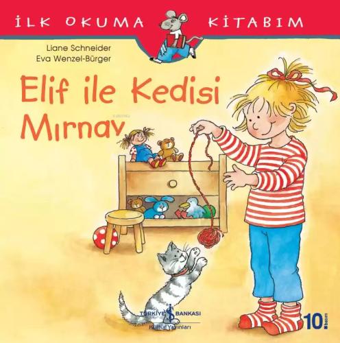 Elif ile Kedisi Mırnav; İlk Okuma Kitabım | Liane Schneider | Türkiye 