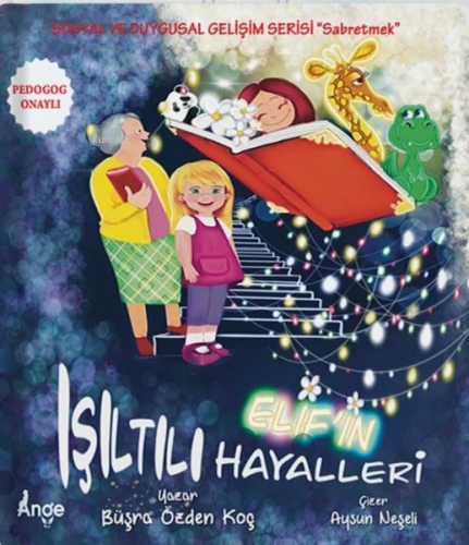 Elif’in Işıltılı Hayalleri | Büşra Özden Koç | Ange Yayınları