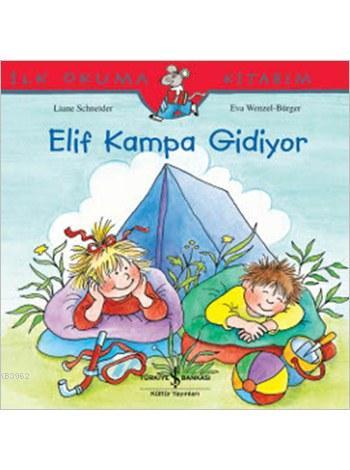 Elif Kampa Gidiyor | Eva Wenzel Bürger | Türkiye İş Bankası Kültür Yay