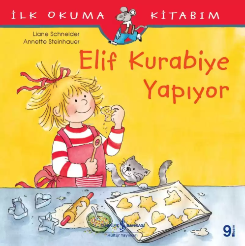 Elif Kurabiye Yapıyor; İlk Okuma Kitabım | Liane Schneider | Türkiye İ