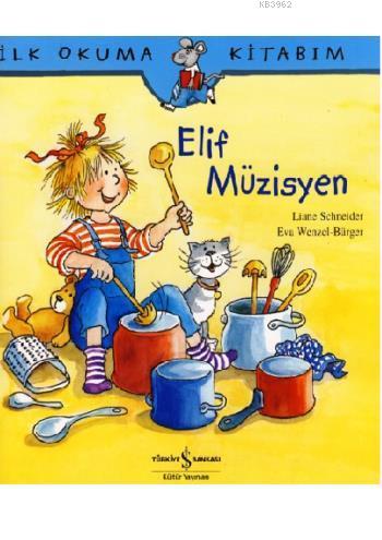 Elif Müzisyen | Eva Wenzel Bürger | Türkiye İş Bankası Kültür Yayınlar