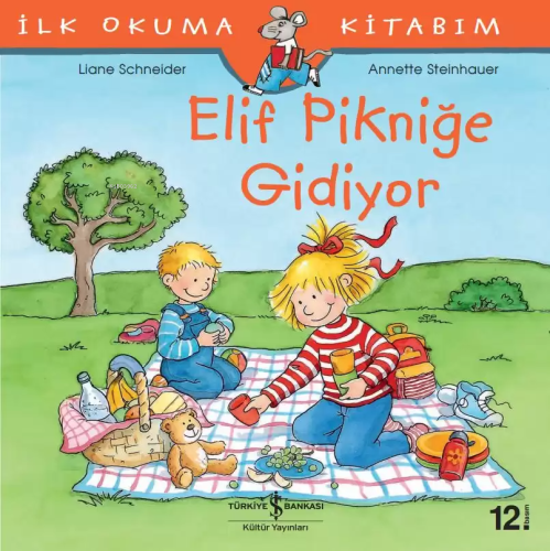 Elif Pikniğe Gidiyor - İlk Okuma Kitabım | Liane Schneider | Türkiye İ