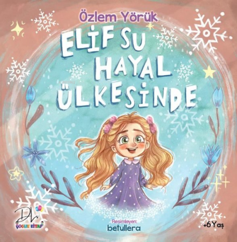 Elif Su Hayal Ülkesinde | Özlem Yörük | Dls Yayınları