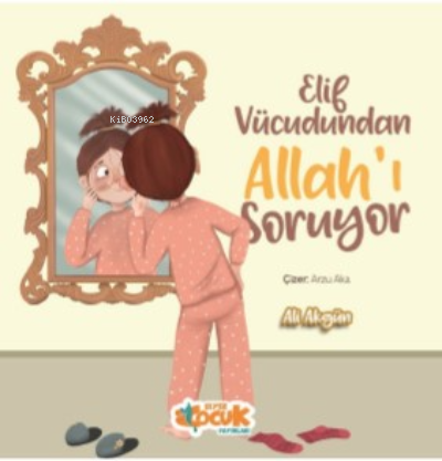 Elif Vücudundan Allahı Soruyor | Ali Akgün | Siyer Yayınları