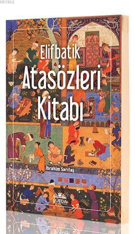 Elifbatik Atasözleri | İbrahim Sarıtaş | Süedâ Yayıncılık