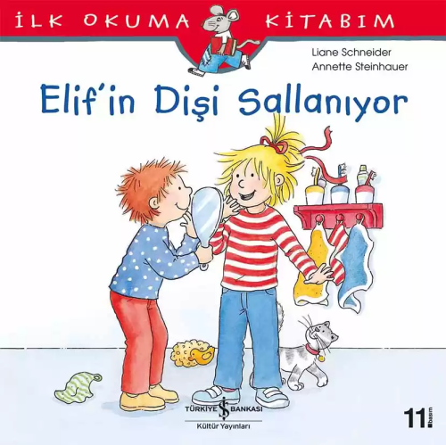 Elif'in Dişi Sallanıyor; İlk Okuma Kitabım | Liane Schneider | Türkiye