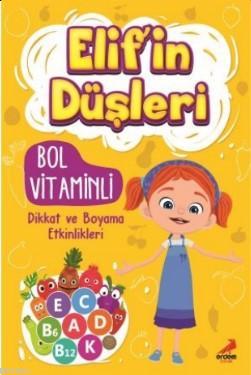 Elif'in Düşleri Bol Vitaminli | Kolektif | Erdem Çocuk