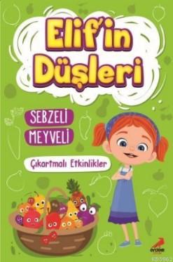 Elif'in Düşleri Sebzeli Meyveli - Çıkartmalı | Kolektif | Erdem Çocuk