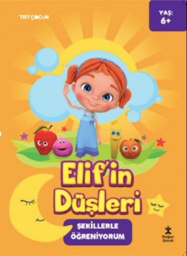 Elif'in Düşleri ;Şekillerle Öğreniyorum | Kolektif | Doğan Egmont Yayı