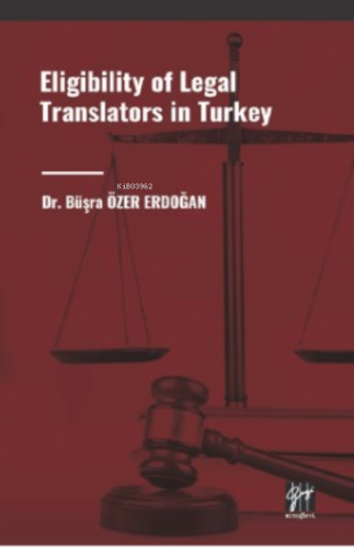 Eligibility of Legal Translators in Turkey | Büşra Özer Erdoğan | Gazi