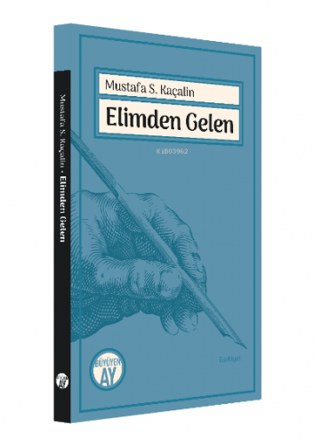 Elimden Gelen | Mustafa S. Kaçalin | Büyüyen Ay Yayınları