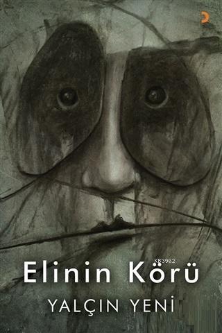 Elinin Körü | Yalçın Yeni | Cinius Yayınları