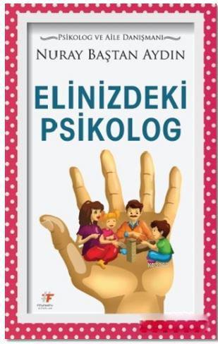 Elinizdeki Psikolog | Nuray Baştan Aydın | Fenomen Kitaplar