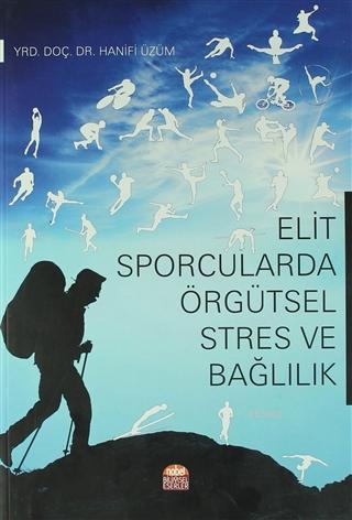 Elit Sporcularda Örgütsel Stres ve Bağlılık | Hanifi Üzüm | Nobel Bili