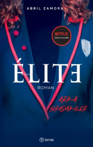 Elite - Arka Sıradakiler | Abril Zamora | Teras Kitap