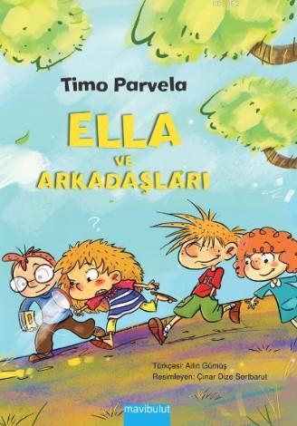 Ella ve Arkadaşları | Timo Parvela | Mavibulut Yayınları