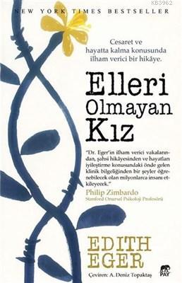 Elleri Olmayan Kız | Edith Eger | Pay Kitap