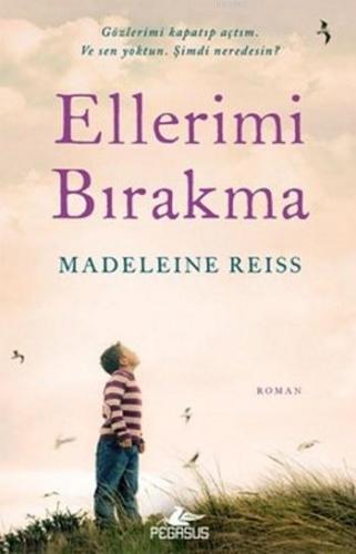 Ellerimi Bırakma | Madeleine Reiss | Pegasus Yayıncılık