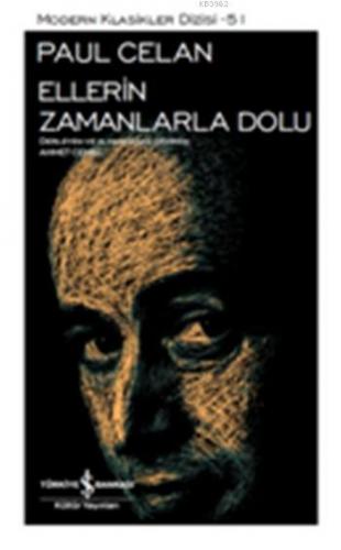 Ellerin Zamanlarla Dolu | Paul Celan | Türkiye İş Bankası Kültür Yayın