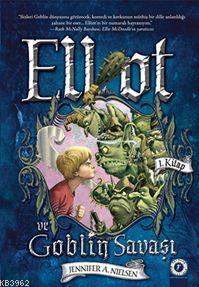 Elliot ve Goblin Savaşı 1. Kitap | Jennifer Nielsen | Artemis Yayınlar