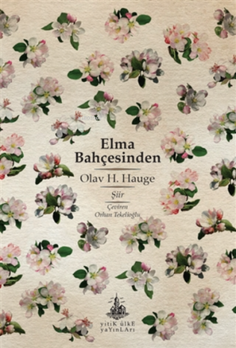 Elma Bahçesinden | Olav H. Hauge | Yitik Ülke Yayınları