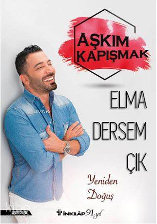 Elma Dersem Çık | Aşkım Kapışmak | İnkılâp Kitabevi