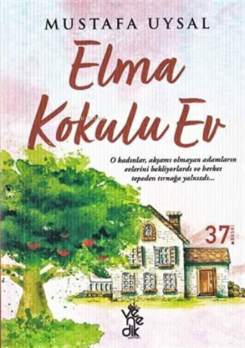 Elma Kokulu Ev | Mustafa Uysal | Venedik Yayınları