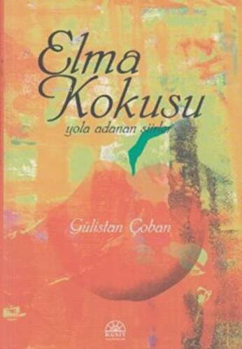 Elma Kokusu | Gülistan Çoban | Kent Işıkları Yayınları