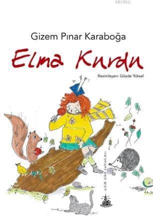 Elma Kurdu | Gizem Pınar Karaboğa | Yitik Ülke Yayınları