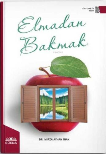 Elmadan Bakmak | Mirza Ayhan Irmak | Süedâ Yayıncılık