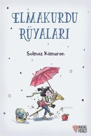 Elmakurdu Rüyaları | Solmaz Kâmuran | Masalperest