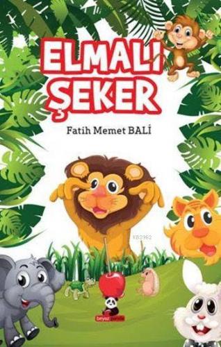 Elmalı Şeker | Fatih Memet Bali | Beyaz Panda Yayınları