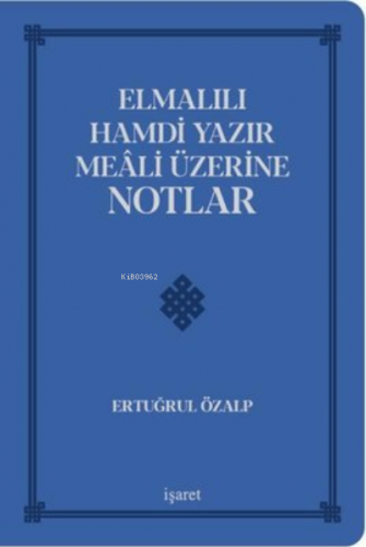 Elmalılı Hamdi Yazır Meali Üzerine Notlar - Deri Cilt | Ertuğrul Özalp