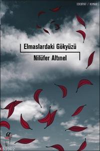 Elmaslardaki Gökyüzü | Nilüfer Altınel | Oğlak Yayınları