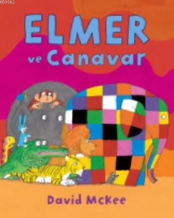 Elmer ve Canavar | David Mckee | Mikado Yayınları