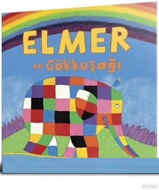 Elmer ve Gökkuşağı | David Mckee | Mikado Yayınları