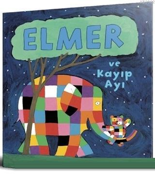 Elmer ve Kayıp Ayı | David Mckee | Mikado Yayınları