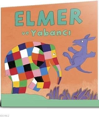 Elmer ve Yabancı | David Mckee | Mikado Yayınları