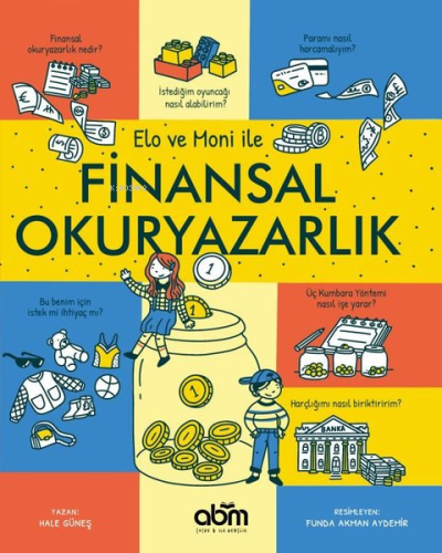 Elo ve Moni İle Finansal Okuryazarlık | Hale Güneş | Abm Yayınevi