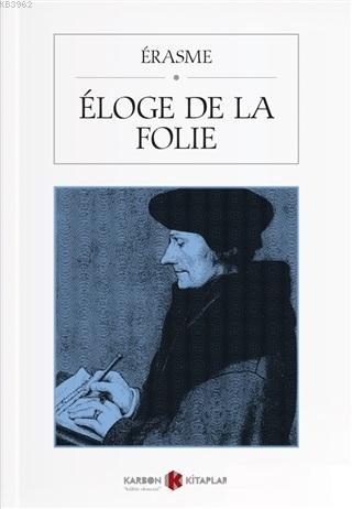 Eloge De La Folie | Desiderius Erasmus | Karbon Kitaplar