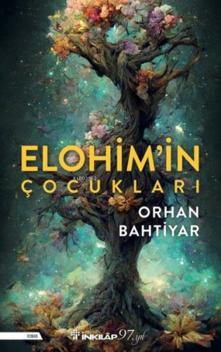 Elohim'in Çocukları | Orhan Bahtiyar | İnkılâp Kitabevi