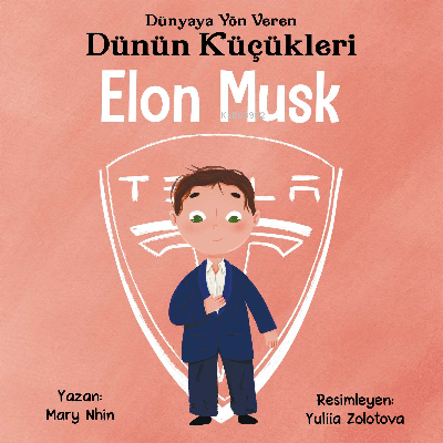 Elon Musk - Dünyaya Yön Veren Dünün Küçükleri | Mary Nhin | Güney Kita